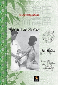 Manuels de shiatsu. 1er mois - Librerie.coop