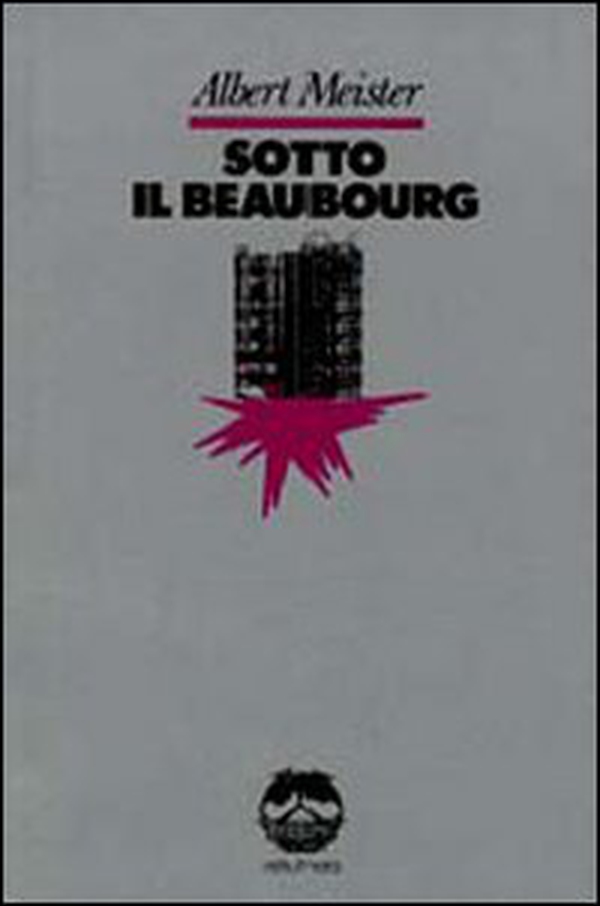 Sotto il Beaubourg - Librerie.coop Sotto il Beaubourg - Librerie.coop