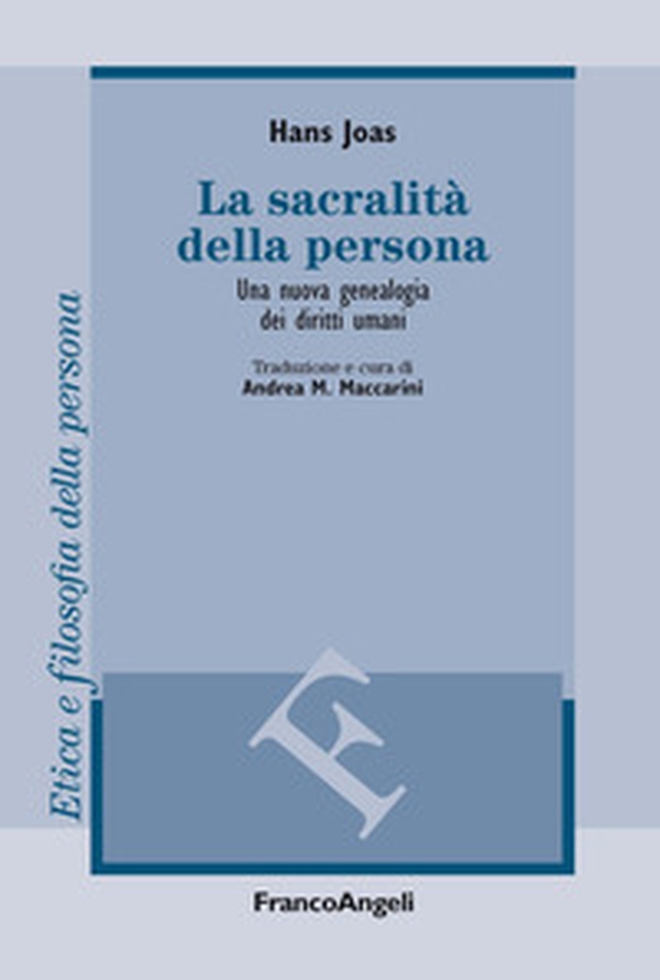 La sacralità della persona. Una nuova genealogia dei diritti umani - Librerie.coop La sacralità della persona. Una nuova genealogia dei diritti umani - Librerie.coop