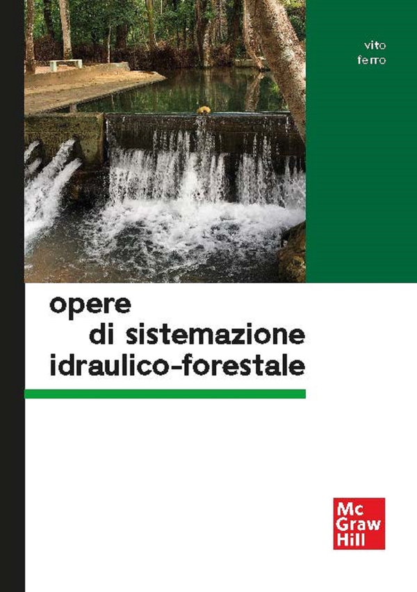 Opere di sistemazione idraulico-forestale - Librerie.coop Opere di sistemazione idraulico-forestale - Librerie.coop