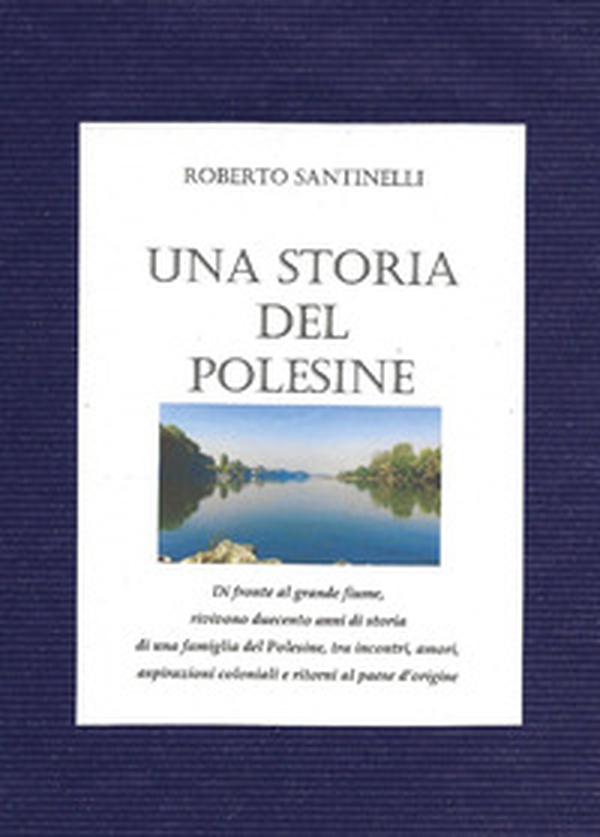 Una storia del Polesine - Librerie.coop Una storia del Polesine - Librerie.coop