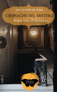 Cronache del mistero. Storie vere di fantasmi - Librerie.coop