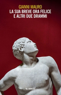 La sua breve ora felice e altri due drammi - Librerie.coop La sua breve ora felice e altri due drammi - Librerie.coop