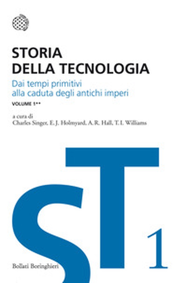 Storia della tecnologia - Vol. 1\2 - Librerie.coop Storia della tecnologia - Vol. 1\2 - Librerie.coop