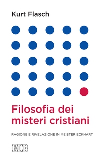 Filosofia dei misteri cristiani - Librerie.coop Filosofia dei misteri cristiani - Librerie.coop