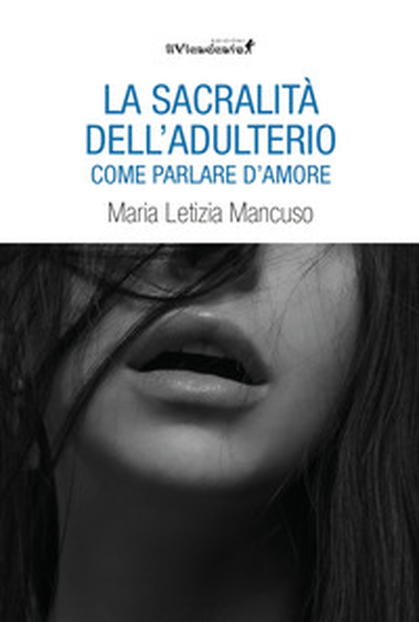 La sacralità dell'adulterio - Librerie.coop La sacralità dell'adulterio - Librerie.coop