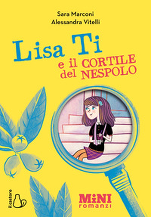 Lisa Ti e il cortile del nespolo. Ediz. ad alta leggibilità - Librerie.coop Lisa Ti e il cortile del nespolo. Ediz. ad alta leggibilità - Librerie.coop