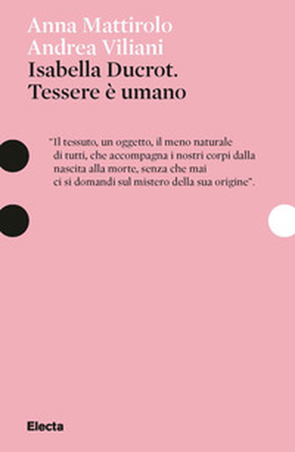 Isabella Ducrot. Tessere è umano - Librerie.coop Isabella Ducrot. Tessere è umano - Librerie.coop