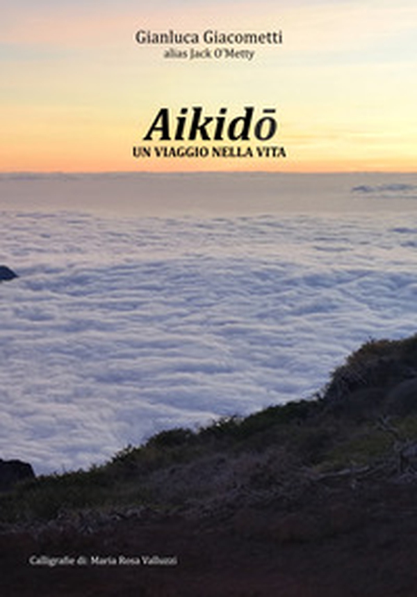 Aikido: un viaggio nella vita - Librerie.coop Aikido: un viaggio nella vita - Librerie.coop