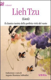 Lieh Tzu (Liezi). Il classico taoista della perfetta virtù del vuoto - Librerie.coop