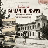 Saluti da Pasian di Prato. La collezione delle cartoline di Pasian di Prato, Santa Caterina, Colloredo di Prato e Passons - Librerie.coop Saluti da Pasian di Prato. La collezione delle cartoline di Pasian di Prato, Santa Caterina, Colloredo di Prato e Passons - Librerie.coop