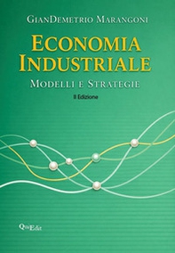 Economia industriale. Modelli e strategie - Librerie.coop