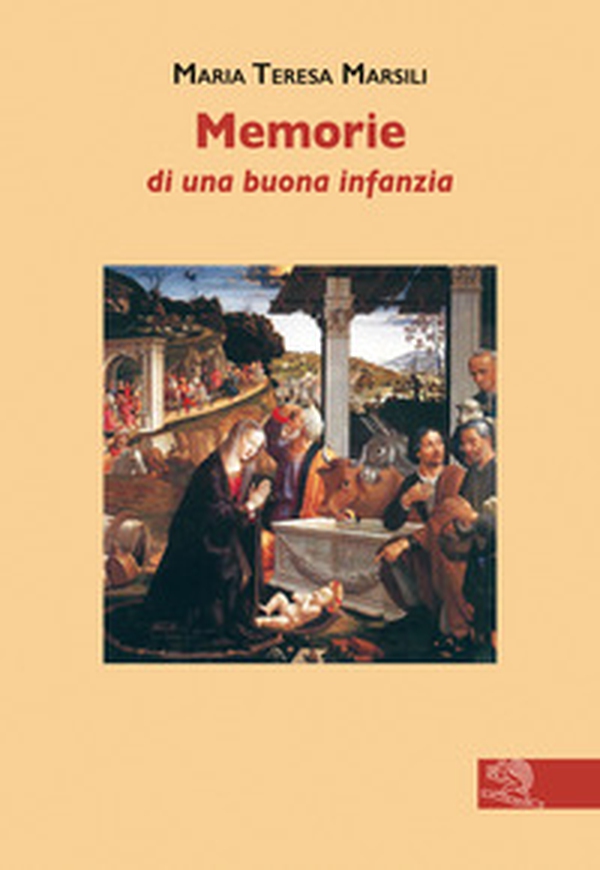 Memorie di una buona infanzia - Librerie.coop Memorie di una buona infanzia - Librerie.coop
