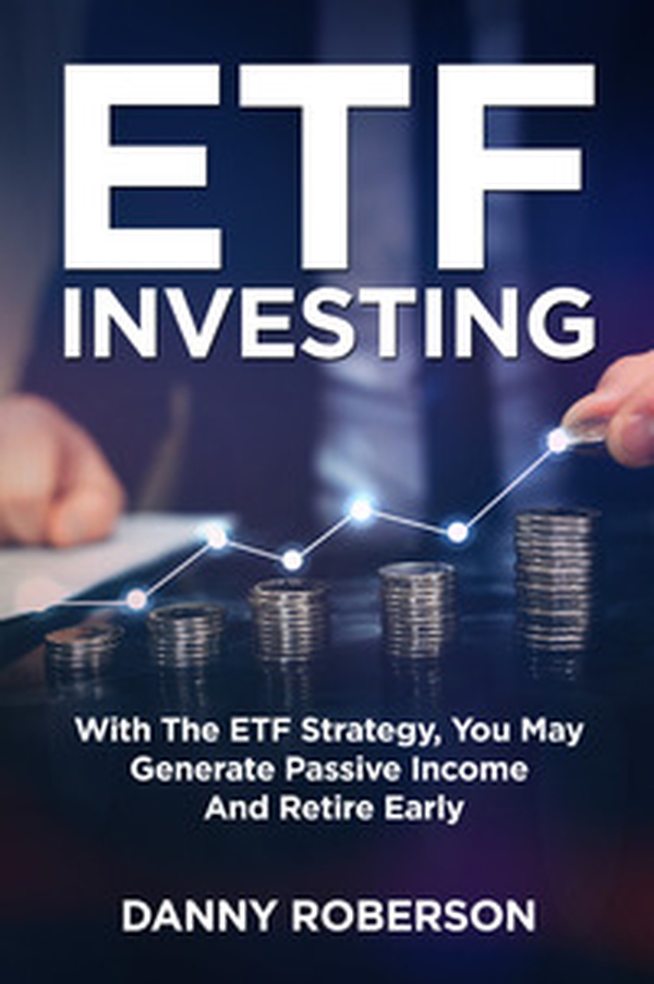 ETF investing. With the ETF strategy, you may generate passive income and retire early - Librerie.coop ETF investing. With the ETF strategy, you may generate passive income and retire early - Librerie.coop