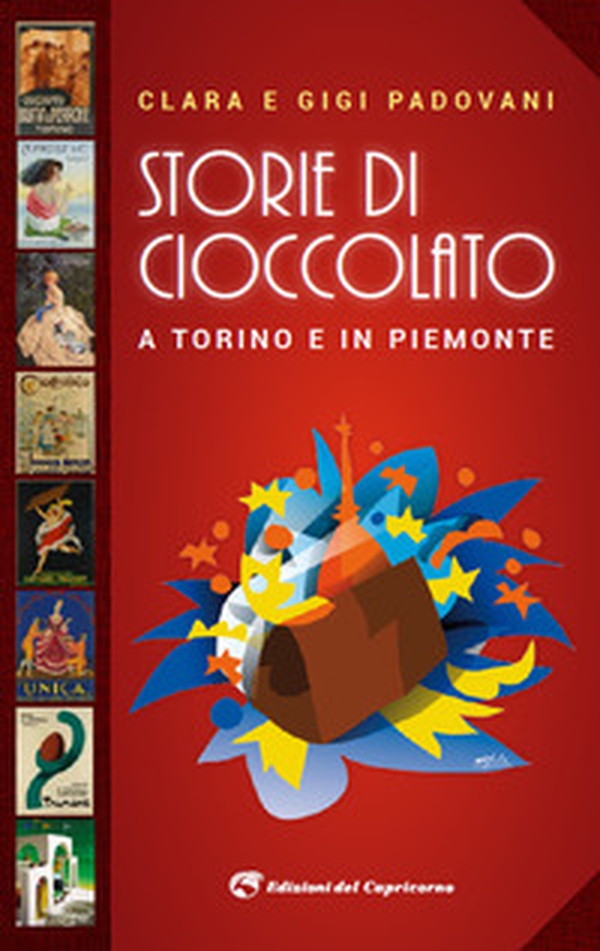 Storie di cioccolato a Torino e in Piemonte - Librerie.coop Storie di cioccolato a Torino e in Piemonte - Librerie.coop