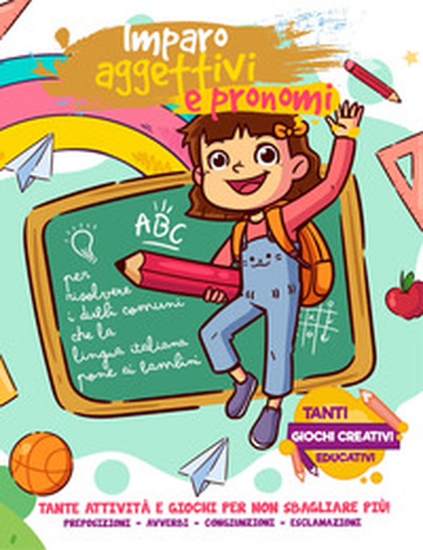 Imparo aggettivi e pronomi - Librerie.coop Imparo aggettivi e pronomi - Librerie.coop
