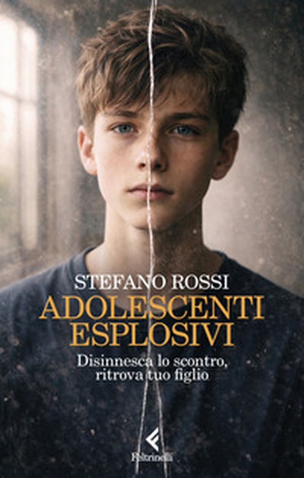 Adolescenti esplosivi. Disinnesca lo scontro, ritrova tuo figlio - Librerie.coop