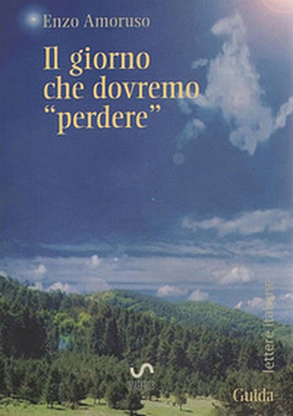 Il giorno che dovremo «perdere» - Librerie.coop Il giorno che dovremo «perdere» - Librerie.coop