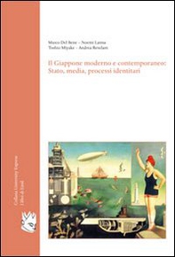Il Giappone moderno e contemporaneo. Stato, media, processi identitari - Librerie.coop
