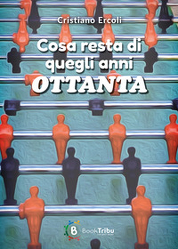 Cosa resta di quegli anni Ottanta - Librerie.coop Cosa resta di quegli anni Ottanta - Librerie.coop