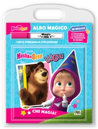 Che magia! Masha e Orso. Albo magico - Librerie.coop