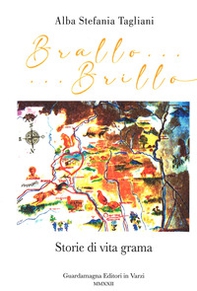 Brallo......brillo. Storie di vita grama - Librerie.coop