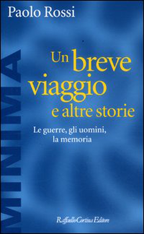 Un breve viaggio e altre storie. Le guerre, gli uomini, la memoria - Librerie.coop Un breve viaggio e altre storie. Le guerre, gli uomini, la memoria - Librerie.coop