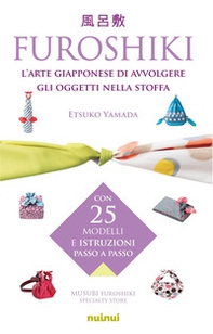 Furoshiki. L'arte giapponese di avvolgere gli oggetti - Librerie.coop