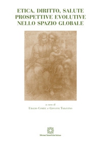 Etica, diritto, salute. Prospettive evolutive nello spazio globale - Librerie.coop