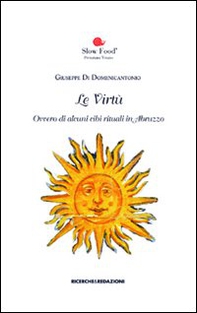 Le virtù. Ovvero di alcuni cibi rituali in Abruzzo - Librerie.coop Le virtù. Ovvero di alcuni cibi rituali in Abruzzo - Librerie.coop
