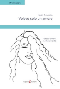 Volevo solo un amore - Librerie.coop