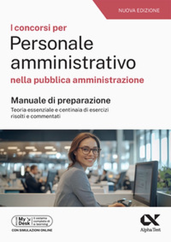 I concorsi per personale amministrativo. Manuale con quesiti risolti 2025. Ediz. MyDesk - Librerie.coop I concorsi per personale amministrativo. Manuale con quesiti risolti 2025. Ediz. MyDesk - Librerie.coop