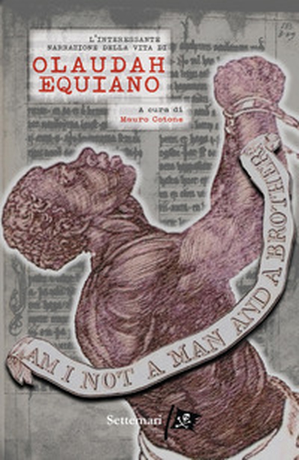 L'interessante narrazione della vita di Olaudah Equiano - Librerie.coop L'interessante narrazione della vita di Olaudah Equiano - Librerie.coop