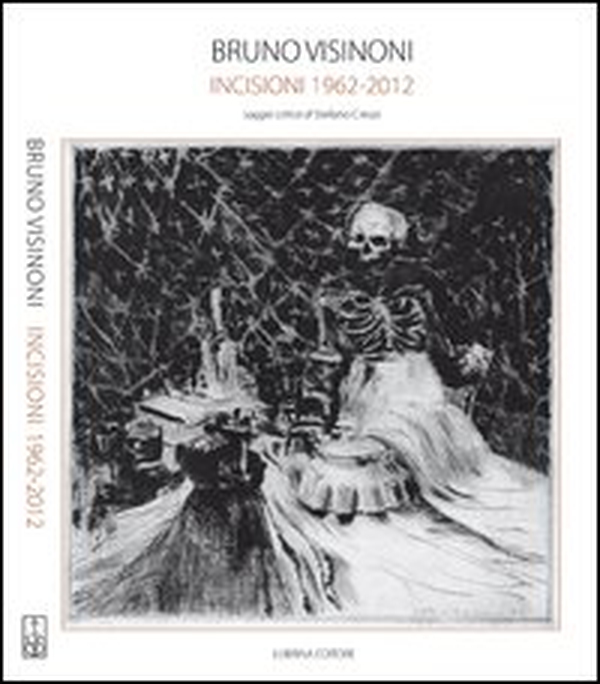 Bruno Visinoni. Incisioni 1962-2012 - Librerie.coop Bruno Visinoni. Incisioni 1962-2012 - Librerie.coop