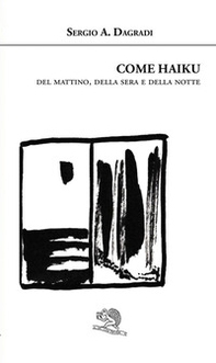 Come haiku. Del mattino, della sera e della notte - Librerie.coop