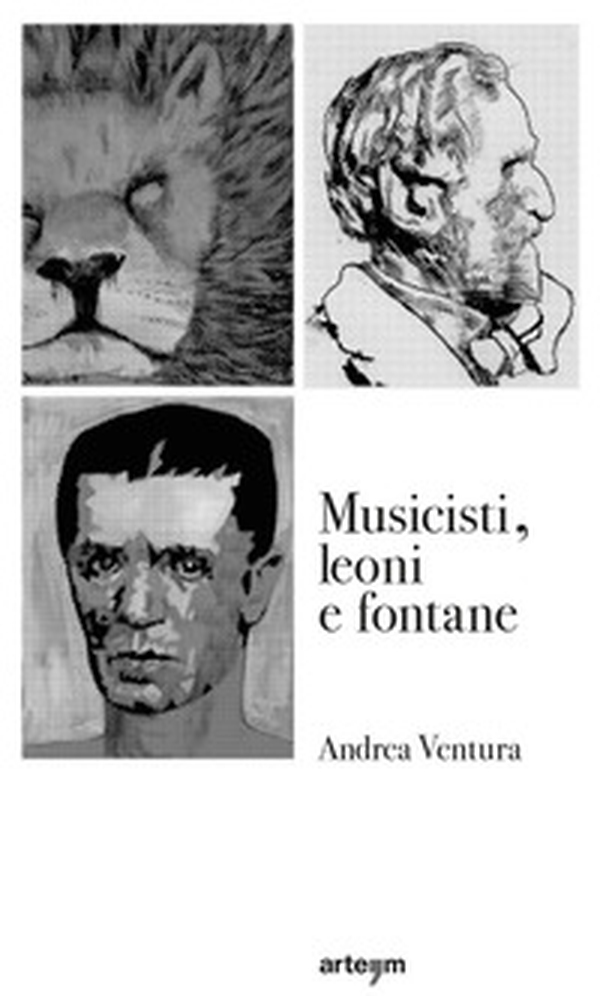 Musicisti, leoni e fontane - Librerie.coop Musicisti, leoni e fontane - Librerie.coop
