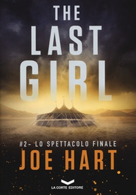 Lo spettacolo finale. The last girl - Vol. 2 - Librerie.coop Lo spettacolo finale. The last girl - Vol. 2 - Librerie.coop