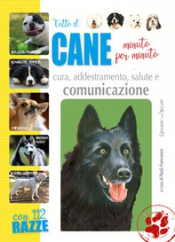 Tutto il cane minuto per minuto - Librerie.coop Tutto il cane minuto per minuto - Librerie.coop