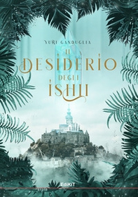 Il desiderio degli Ishii - Librerie.coop Il desiderio degli Ishii - Librerie.coop