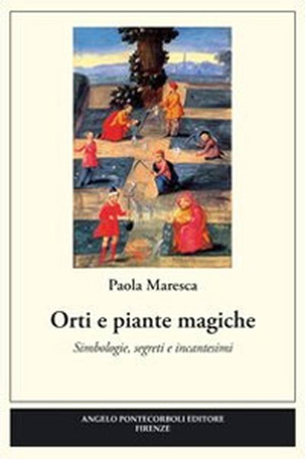 Orti e piante magiche - Librerie.coop Orti e piante magiche - Librerie.coop