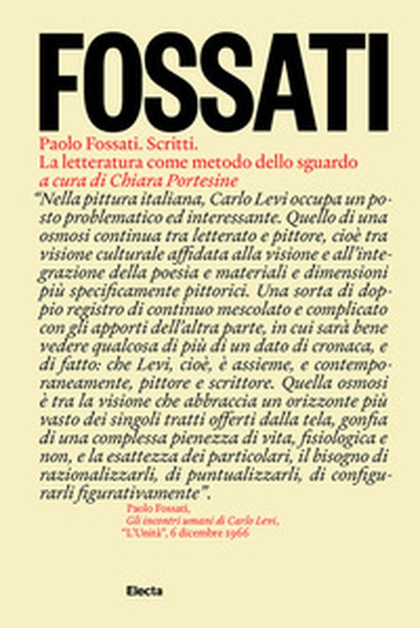 Paolo Fossati. Scritti. La letteratura come metodo dello sguardo - Librerie.coop Paolo Fossati. Scritti. La letteratura come metodo dello sguardo - Librerie.coop