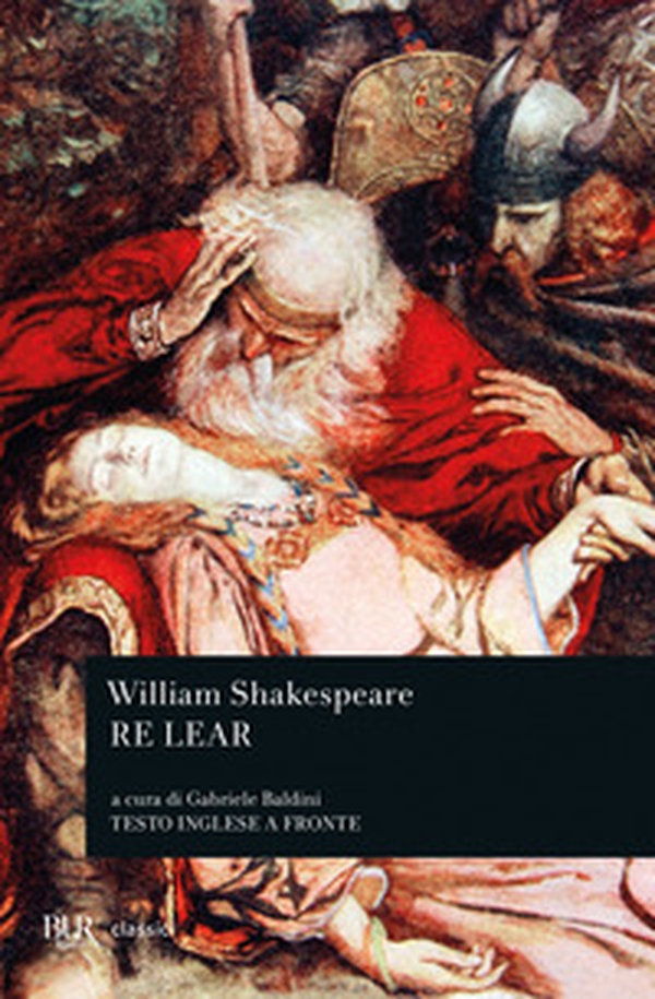 Re Lear. Testo inglese a fronte - Librerie.coop Re Lear. Testo inglese a fronte - Librerie.coop