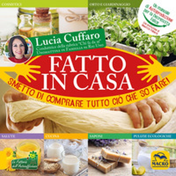 Fatto in casa. Smetto di comprare tutto ciò che so fare! - Librerie.coop Fatto in casa. Smetto di comprare tutto ciò che so fare! - Librerie.coop
