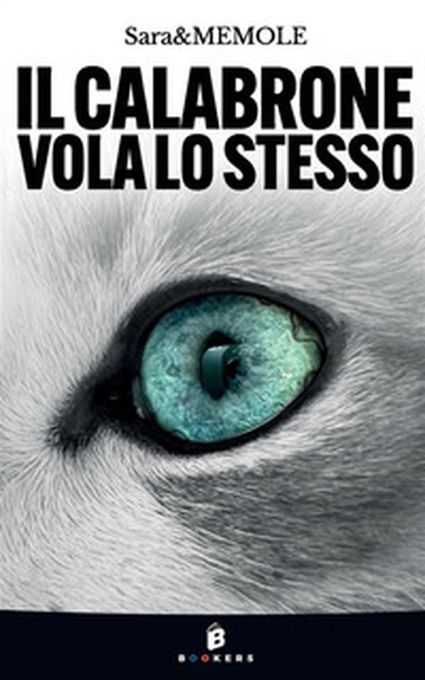Il calabrone vola lo stesso - Librerie.coop Il calabrone vola lo stesso - Librerie.coop