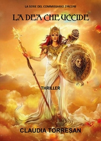 La dea che uccide - Librerie.coop