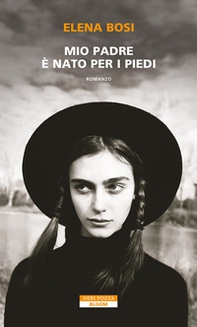 Mio padre è nato per i piedi - Librerie.coop