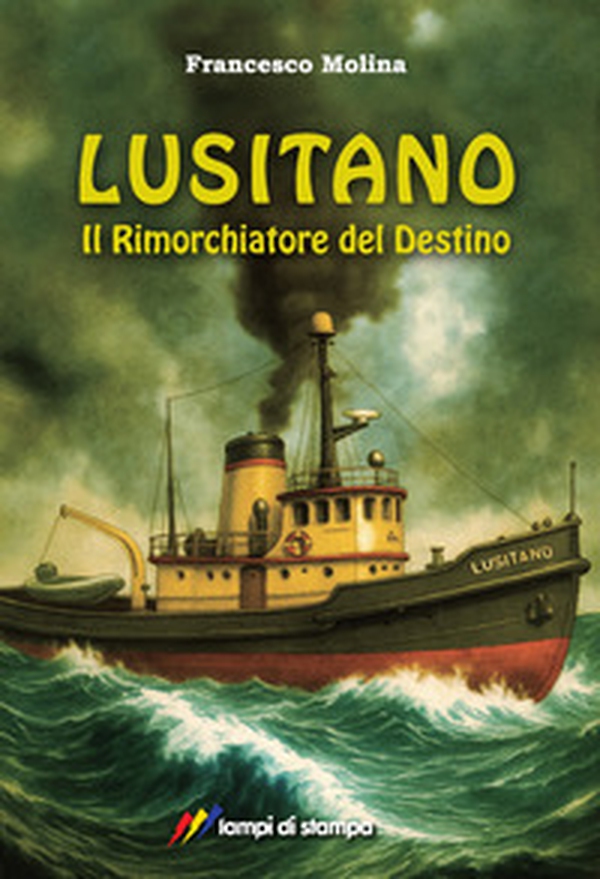 Lusitano. Il rimorchiatore del destino - Librerie.coop