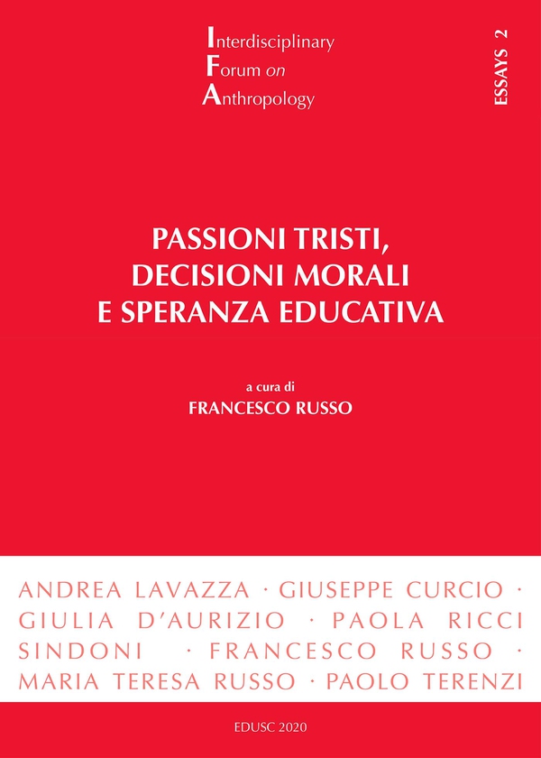 Passioni tristi, decisioni morali e speranza educativa - Librerie.coop Passioni tristi, decisioni morali e speranza educativa - Librerie.coop