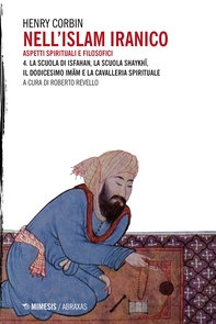 Nell'Islam iranico. Aspetti spirituali e filosofici 4. - Librerie.coop Nell'Islam iranico. Aspetti spirituali e filosofici 4. - Librerie.coop