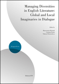 Managing diversities in english literature: global and local imaginaries in dialogue - Librerie.coop